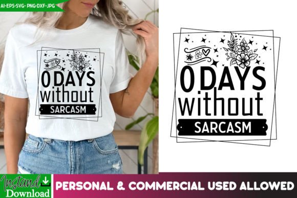 0 Days Without Sarcasm SVG Graphics for T-Shirt Designs