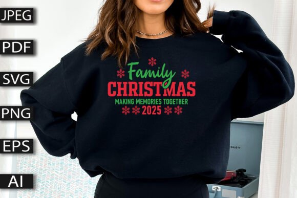 Family Christmas 2025 Making Memories Graphics for T-Shirt Designs
