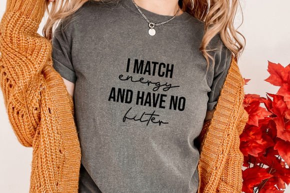 I Match Energy Quote: A Graphic Design Asset for Print Templates and Graphics