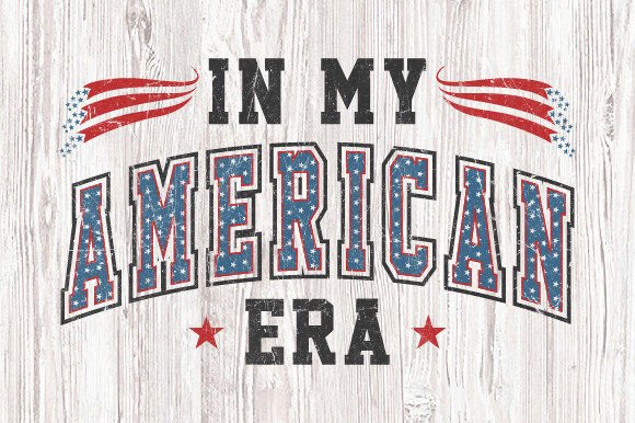 In My American Era PNG Retro 4th of July Graphics for T-Shirt Designs