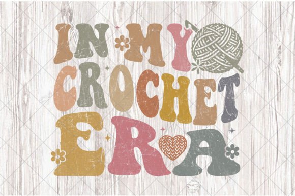 In My Crochet Era, Knitting Lover SVG Graphics & T-Shirt Designs