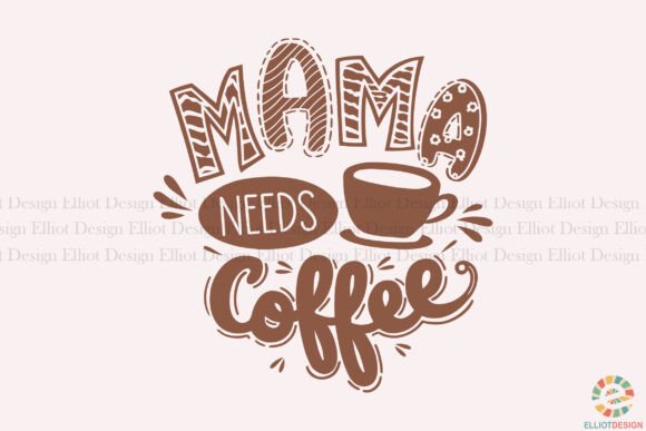 Mama Needs Coffee Sublimation PNG for T-Shirt Designs