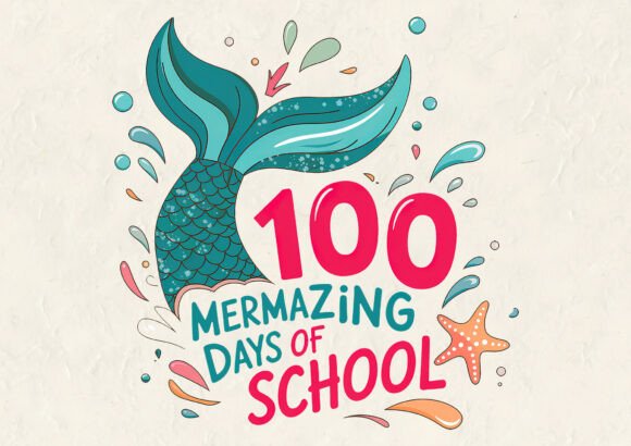 Reviewing 100 Mermazing Days of School Graphics & T-Shirt Designs
