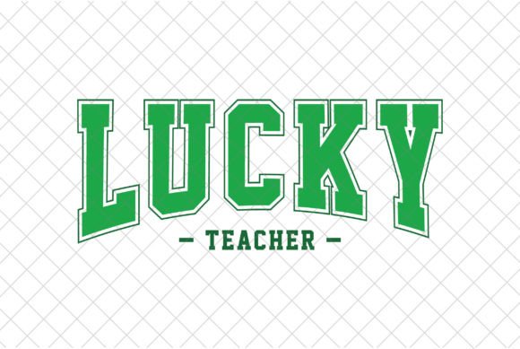 St Patrick s Day SVG, Lucky Teacher PNG Graphics