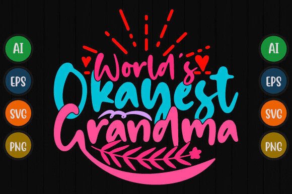 World s Okayest Grandma T Shirt Design: Graphics for Real Brands